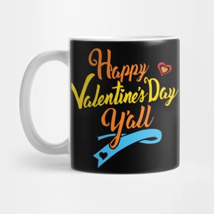 Happy Valentines Day Y'all Hearth Mug